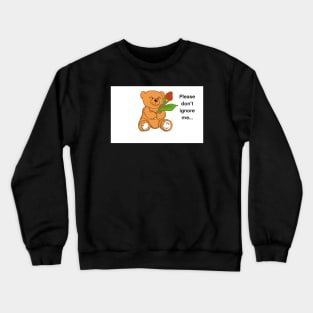 Please don’t ignore me.. Crewneck Sweatshirt